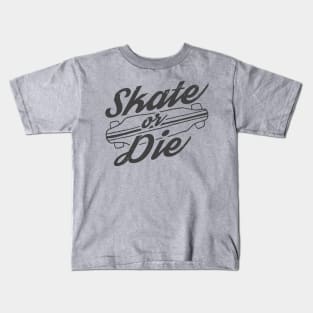 Skate Or Die Logo Longboarder Kids T-Shirt